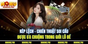 Kép Lệch – Chiến Thuật Soi Cầu Được Ưa Chuộng Trong Giới Lô Đề